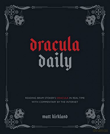 Dracula Daily - Matt Kirkland [KSIĄŻKA]
