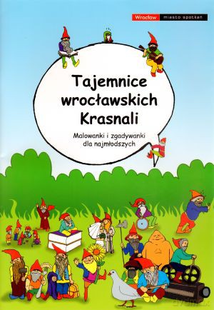 Tajemnice wrocławskich Krasnali. Malowanki i zgadywanki dla najmłodszych [KSIĄŻKA]
