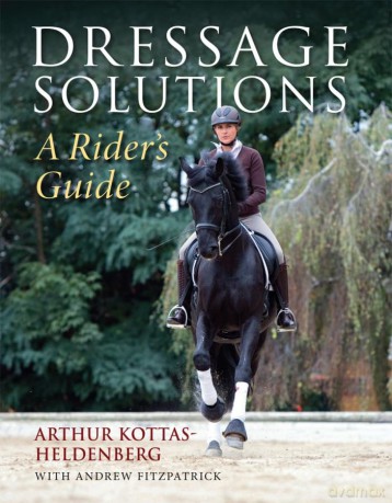 Dressage Solutions - A Kottas-Heldenberg [KSIĄŻKA]