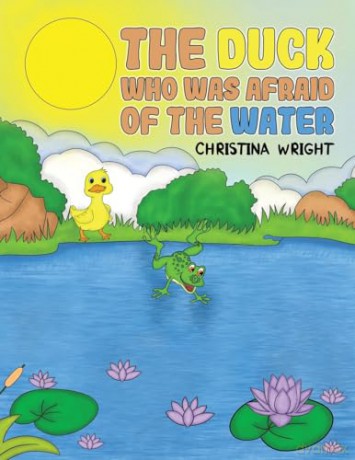 Duck Who Was Afraid Of The Water - Christina Wright [KSIĄŻKA]