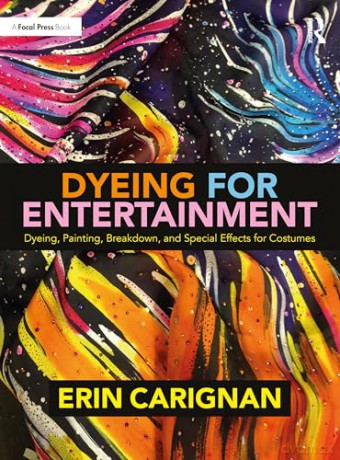 Dyeing For Entertainment Dyeing Painting - Erin Carignan [KSIĄŻKA]
