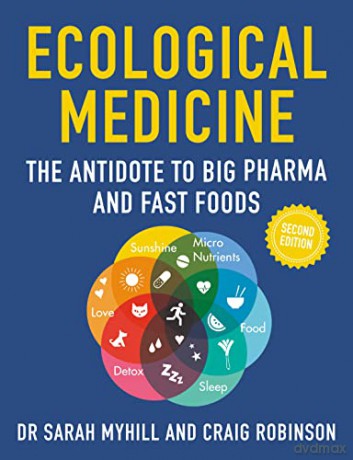 Ecological Medicine - Sarah Myhill [KSIĄŻKA]