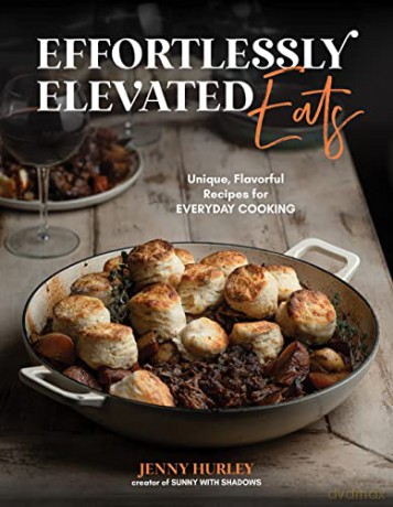 Effortlessly Elevated Eats - Jenny Hurley [KSIĄŻKA]
