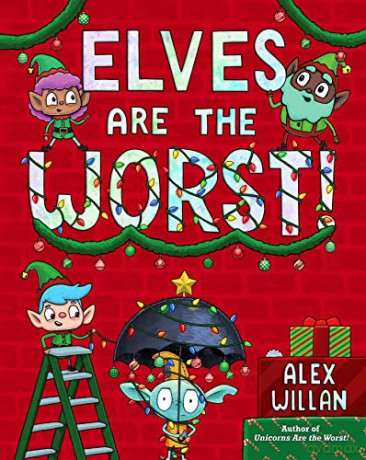 Elves Are The Worst - Alex Willan [KSIĄŻKA]