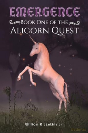 Emergence Book One Of The Alicorn Quest - William Jenkins Jr [KSIĄŻKA]