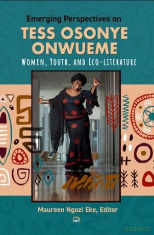Emerging Perspectives On Tess Osonye One - Maureen Ngozi Eke [KSIĄŻKA]