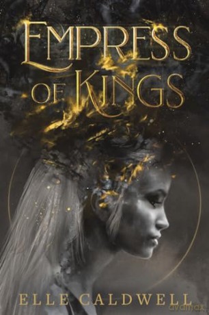 Empress Of Kings - Elle Caldwell [KSIĄŻKA]
