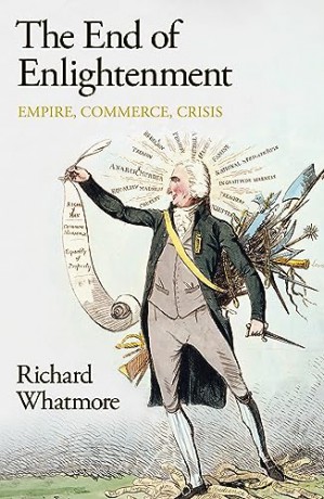 End Of Enlightenment - Richard Whatmore [KSIĄŻKA]