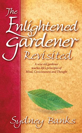 Enlightened Gardener Revisited The - Sydney Banks [KSIĄŻKA]