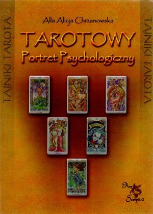 Tarotowy Portret Psychologiczny - Alla Alicja Chrzanowska [KSIĄŻKA]