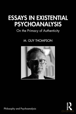Essays In Existential Psychoanalysis - M Guy Thompson [KSIĄŻKA]