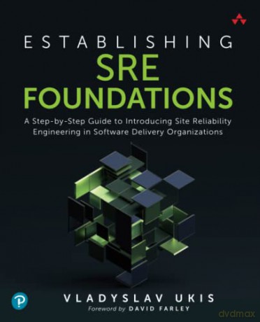 Establishing Sre Foundations - Vladyslav Ukis [KSIĄŻKA]