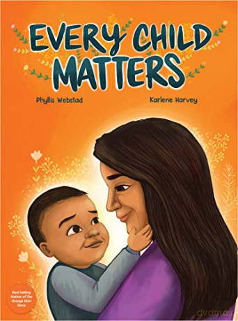 Every Child Matters - Phyllis Webstad [KSIĄŻKA]