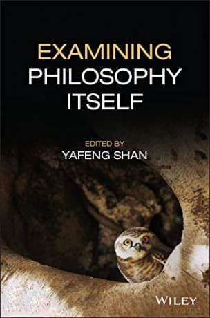 Examining Philosophy Itself - Yafeng Shan [KSIĄŻKA]