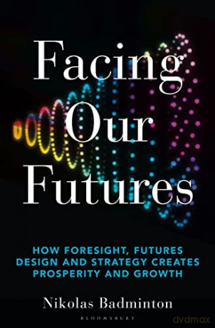 Facing Our Futures - Nikolas Badminton [KSIĄŻKA]
