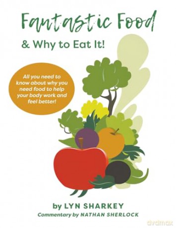 Fantastic Food Why To Eat It - Lyn Sharkey [KSIĄŻKA]