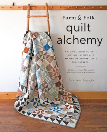 Farm Folk Quilt Alchemy - Buscaglia Sara [KSIĄŻKA]