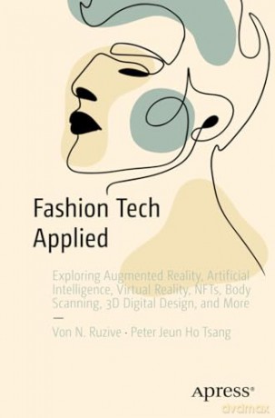 Fashion Tech Applied - Von N. Ruzive [KSIĄŻKA]