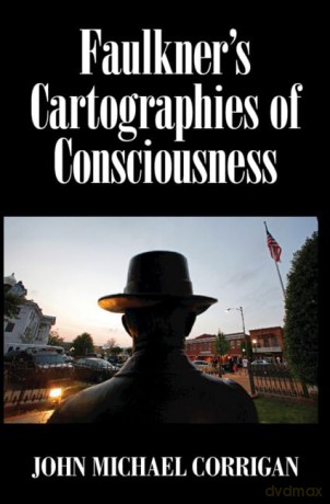 Faulkners Cartographies Of Consciousne - Corriga John Michae [KSIĄŻKA]