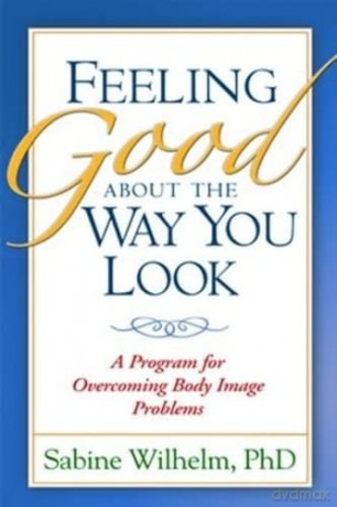 Feeling Good About The Way You Look - Sabine Wilhelm [KSIĄŻKA]