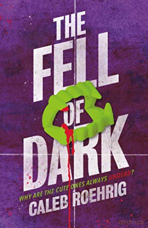 Fell Of Dark - Caleb Roehrig [KSIĄŻKA]
