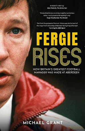 Fergie Rises - Michael Grant [KSIĄŻKA]