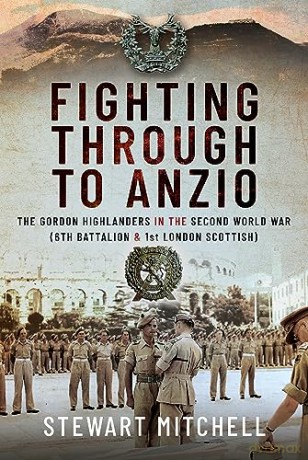 Fighting Through To Anzio - Stewart Mitchell [KSIĄŻKA]