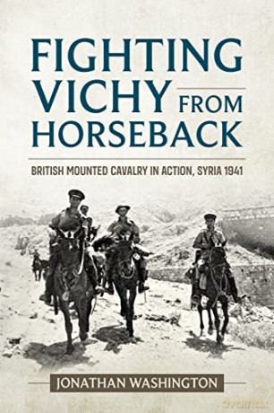 Fighting Vichy From Horseback - Jonathan Washington [KSIĄŻKA]