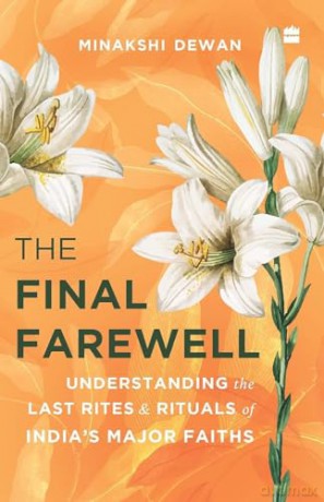 Final Farewellunderstanding The Last Rit - Dr Minakshi Dewan [KSIĄŻKA]