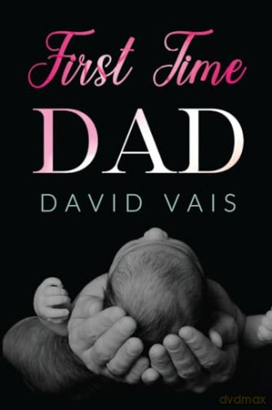 First Time Dad - David Vais [KSIĄŻKA]