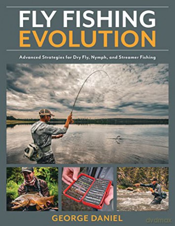 Fly Fishing Evolution - George Daniel [KSIĄŻKA]