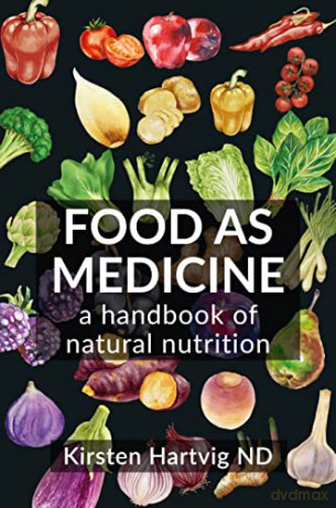 Food As Medicine - Kirsten Hartvig [KSIĄŻKA]