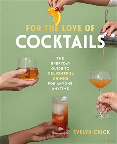 For The Love Of Cocktails [KSIĄŻKA]