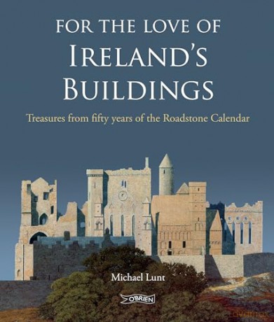 For The Love Of Irelands Buildings - Michael Lunt [KSIĄŻKA]