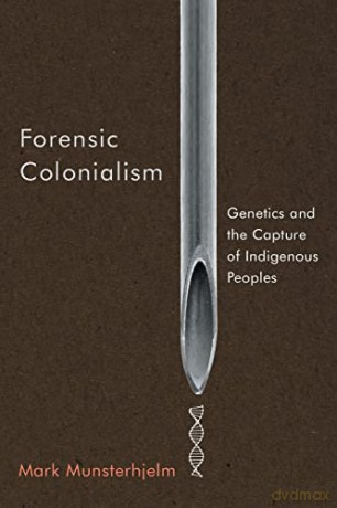 Forensic Colonialism - Mark Munsterhjelm [KSIĄŻKA]