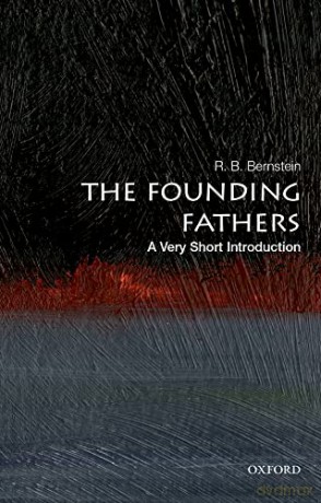 Founding Fathers A Very Short Introducti - R. B. Bernstein [KSIĄŻKA]