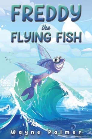 Freddy The Flying Fish - Wayne Palmer [KSIĄŻKA]