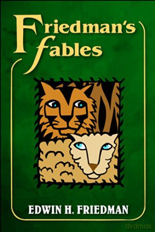 Friedmans Fables - Edwin H. Friedman [KSIĄŻKA]
