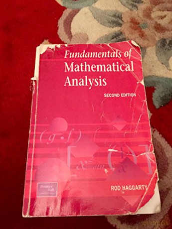 Fundamentals Of Mathematical Analysis - Rod Haggarty [KSIĄŻKA]