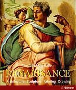 The Art of the Italian Renaissance. Architecture, sculpture, painting, drawing - Rolf Toman (red.) [KSIĄŻKA]