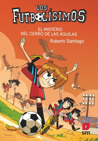 Futbolisimos El Misterio Del Cerro De La - Joana Marcus [KSIĄŻKA]