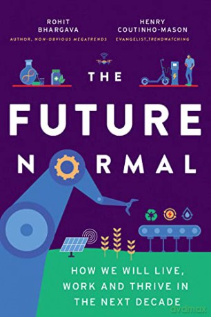 Future Normal Ideas Instigators Will H [KSIĄŻKA]