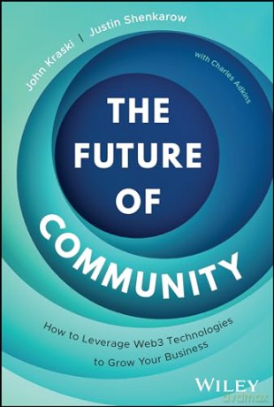 Future Of Community How To Leverage [KSIĄŻKA]