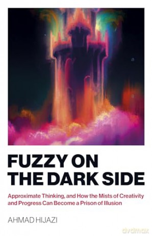 Fuzzy On The Dark Side - Ahmad Hijazi [KSIĄŻKA]