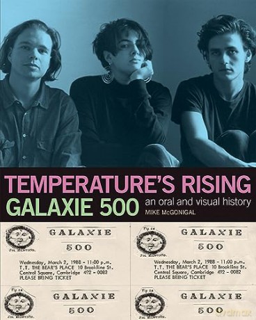 Galaxie 500 Temperatures Rising - Mike Mcgonigal [KSIĄŻKA]