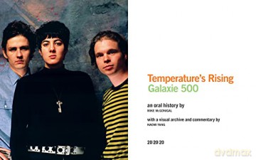 Galaxie 500 Temperatures Rising - Mike Mcgonigal [KSIĄŻKA]