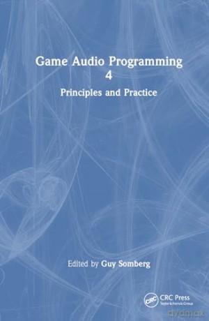 Game Audio Programming 4 - Guy Somberg [KSIĄŻKA]