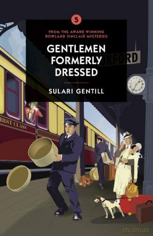 Gentlemen Formerly Dressed - Sulari Gentill [KSIĄŻKA]