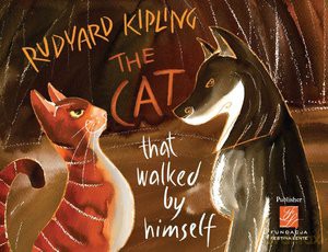 The cat that walked by himself - Rudyard Kipling [KSIĄŻKA]