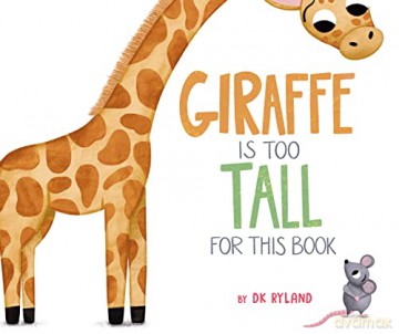 Giraffe Is Too Tall For This Book - Dk Ryland [KSIĄŻKA]
